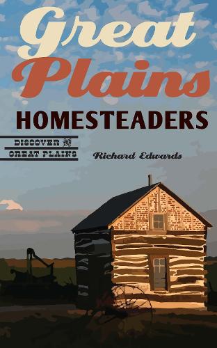 Бумажная книга «Great Plains Homesteaders», автор Ричард Эдвардс - фото №1
