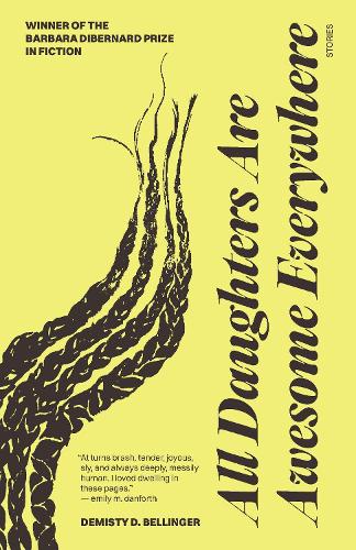 Бумажная книга «All Daughters Are Awesome Everywhere: Stories», автор ДеМисти Д. Беллинджер - фото №1