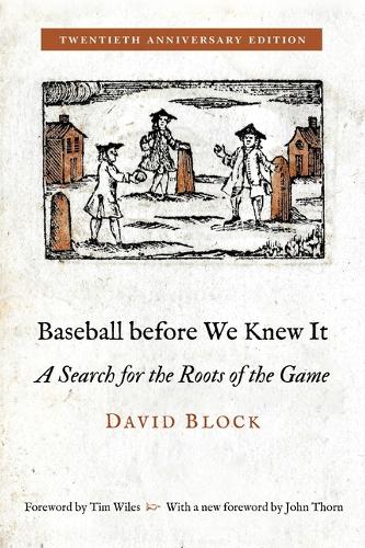 [object Object] «Baseball before We Knew It: A Search for the Roots of the Game», автор Дэвид Блок - фото №1