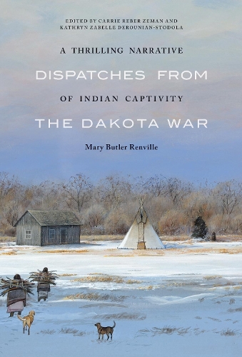 Паперова книга «A Thrilling Narrative of Indian Captivity: Dispatches from the Dakota War», автор Мері Батлер Ренвілл - фото №1
