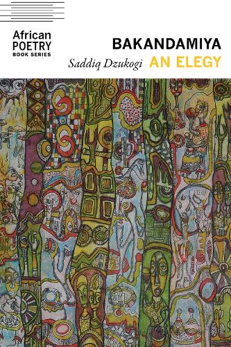 Паперова книга «Bakandamiya: An Elegy», автор Саддік Дзукогі - фото №1
