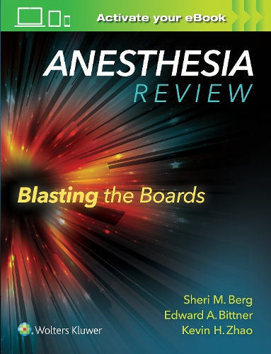 Паперова книга «Anesthesia Review: Blasting the Boards», авторів Едвард А. Біттнер, Кевін Х. Чжао, Шері М. Берґ - фото №1