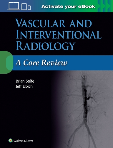 Paper book «Vascular and Interventional Radiology: A Core Review», authors Brian Strife, Jeffrey Elbich - фото №1