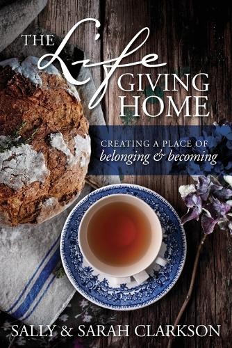 Бумажная книга «The Lifegiving Home», автор Салли Кларксон - фото №1
