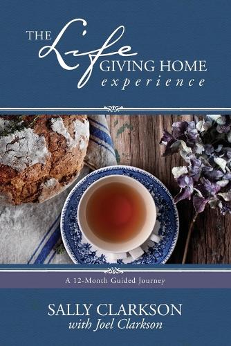 Бумажная книга «The Lifegiving Home Experience», автор Салли Кларксон - фото №1