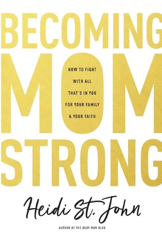 Бумажная книга «Becoming MomStrong», автор Хайди Сент-Джон - фото №1