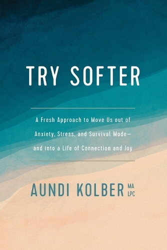 Паперова книга «Try Softer», автор Аунді Колбер - фото №1