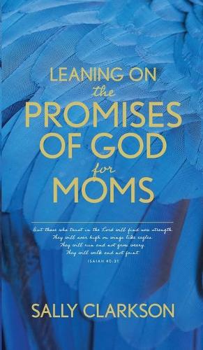 Бумажная книга «Leaning on the Promises of God for Moms», автор Салли Кларксон - фото №1