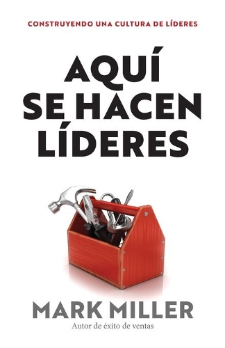 Паперова книга «Lideres hechos aqui», автор Марк А. Міллер - фото №1