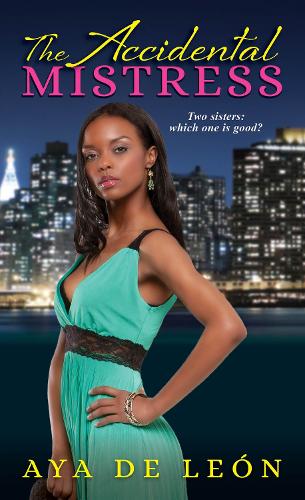 Бумажная книга «The Accidental Mistress: Justice Hustlers #3», автор Айя Де Леон - фото №1