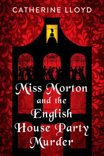 Бумажная книга «Miss Morton and the English House Party Murder: A Riveting Regency Historical Mystery», автор Кэтрин Ллойд - фото №1