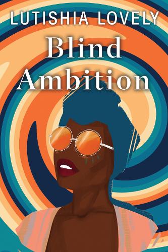 Бумажная книга «Blind Ambition», автор Лютиша Лавли - фото №1