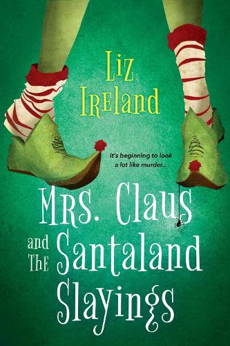 Бумажная книга «Mrs. Claus and the Santaland Slayings», автор Лиз Айрленд - фото №1