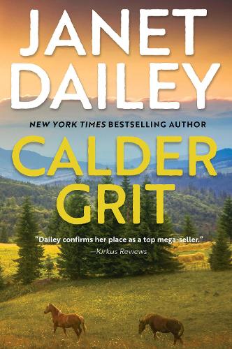 Бумажная книга «Calder Grit: A Sweeping Historical Ranching Dynasty Novel», автор Джанет Дейли - фото №1