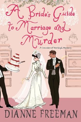 Бумажная книга «A Bride's Guide to Marriage and Murder: A Brilliant Victorian Historical Mystery», автор Диана Фриман - фото №1