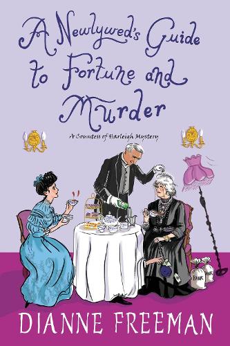 Бумажная книга «A Newlywed's Guide to Fortune and Murder: A Sparkling and Witty Victorian Mystery», автор Диана Фриман - фото №1
