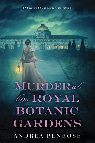 Паперова книга «Murder at the Royal Botanic Gardens: A Riveting New Regency Historical Mystery», автор Андреа Пенроуз - фото №1