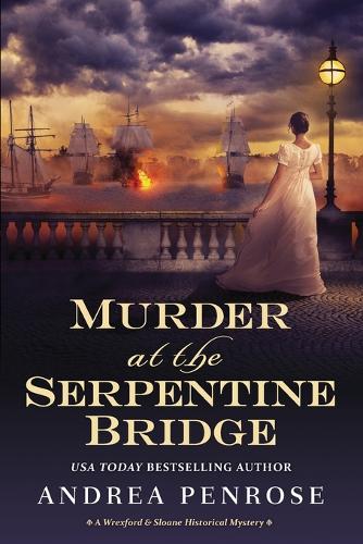 Бумажная книга «Murder at the Serpentine Bridge: A Wrexford & Sloane Historical Mystery», автор Андреа Пенроуз - фото №1