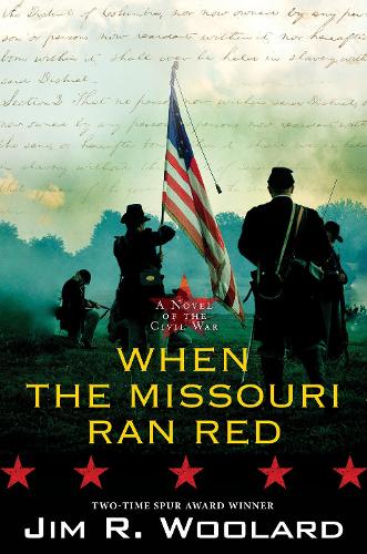 Бумажная книга «When the Missouri Ran Red: A Novel of the Civil War», автор Джим Р. Вулард - фото №1
