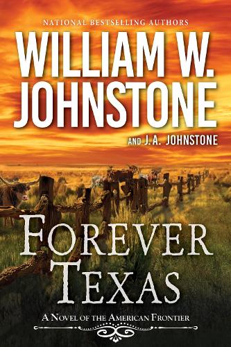 Бумажная книга «Forever Texas: A Thrilling Western Novel of the American Frontier», авторов Дж. А. Джонстон, Вильям В. Джонстон - фото №1