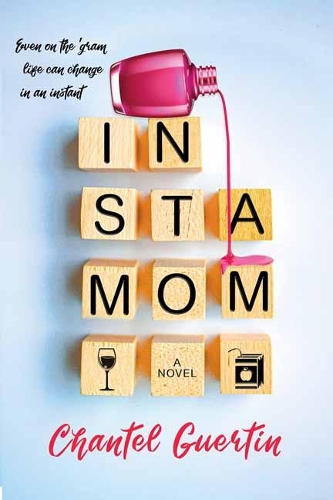 Бумажная книга «Instamom: A Modern Romance with Humor and Heart», автор Шантель Гертин - фото №1