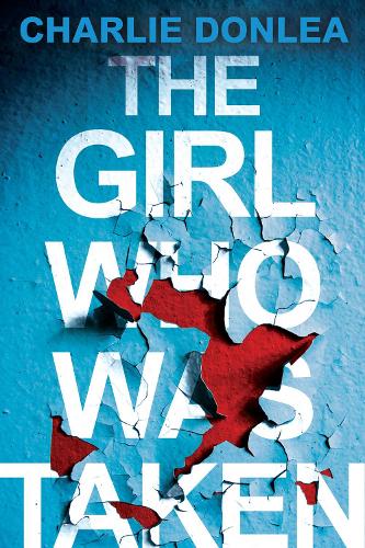 Бумажная книга «The Girl Who Was Taken», автор Чарли Донли - фото №1