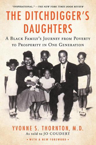 Бумажная книга «The Ditchdigger's Daughters: A Black Family's Astonishing Success Story», автор Ивонн С. Торнтон - фото №1