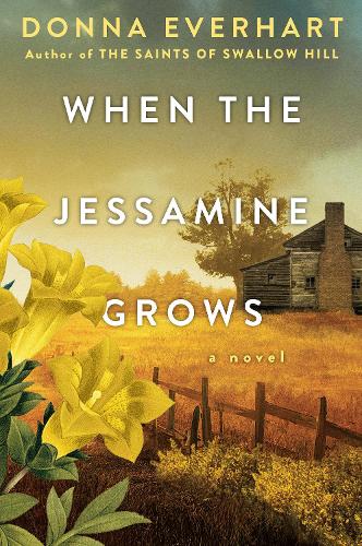 Бумажная книга «When the Jessamine Grows: A Captivating Historical Novel Perfect for Book Clubs», автор Донна Эверхарт - фото №1