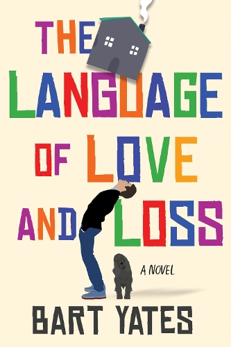 Бумажная книга «The Language of Love and Loss: A Witty and Moving Novel Perfect for Book Clubs», автор Барт Йейтс - фото №1