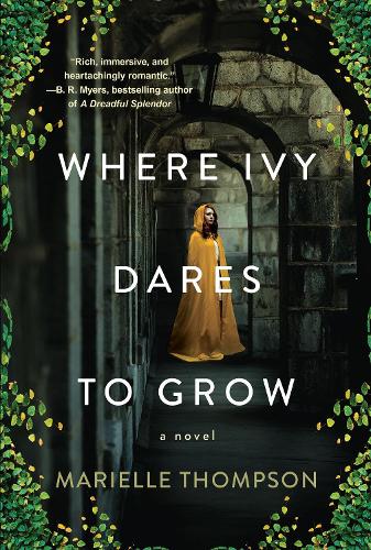 Паперова книга «Where Ivy Dares to Grow: A Gothic Time Travel Love Story», автор Маріель Томпсон - фото №1