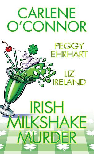 Бумажная книга «Irish Milkshake Murder», авторов Карлин О'Коннор, Пегги Эрхарт - фото №1