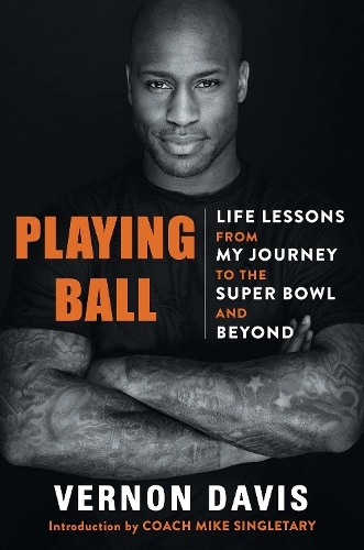 Бумажная книга «Playing Ball: Life Lessons from My Journey to the Super Bowl and Beyond», автор Вернон Дэвис - фото №1