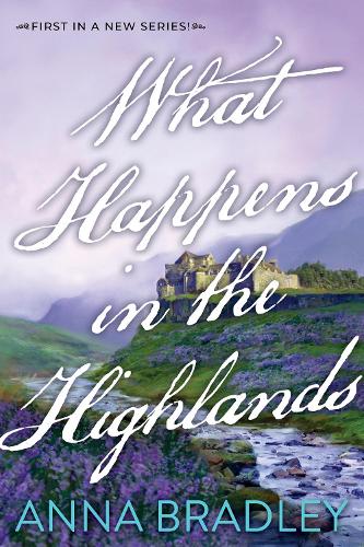 Бумажная книга «What Happens in the Highlands», автор Анна Брэдли - фото №1
