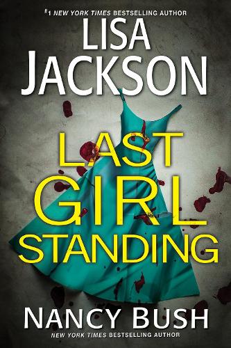 Бумажная книга «Last Girl Standing: A Novel of Suspense», авторов Лиза Джексон, Нэнси Буш - фото №1