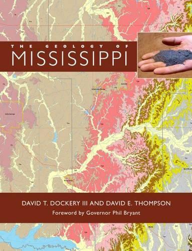 Бумажная книга «The Geology of Mississippi», авторов Дэвид Э. Томпсон, Дэвид Т. Докери III - фото №1