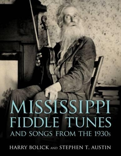Бумажная книга «Mississippi Fiddle Tunes and Songs from the 1930s», авторов Гарри Болик, Стивен Т. Остин - фото №1