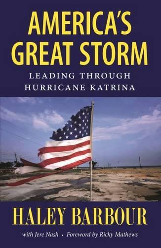 Бумажная книга «America's Great Storm: Leading through Hurricane Katrina», автор Хейли Барбур - фото №1