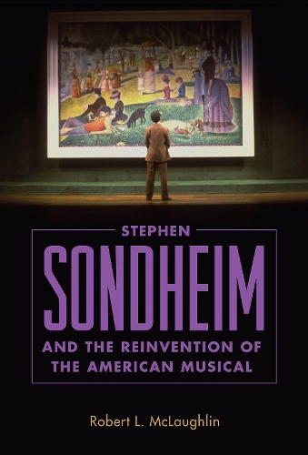 Бумажная книга «Stephen Sondheim and the Reinvention of the American Musical», автор Роберт Л. Маклафлин - фото №1