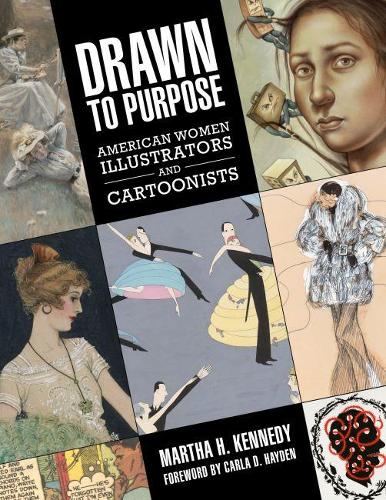 Бумажная книга «Drawn to Purpose: American Women Illustrators and Cartoonists», автор Марта Х. Кеннеди - фото №1