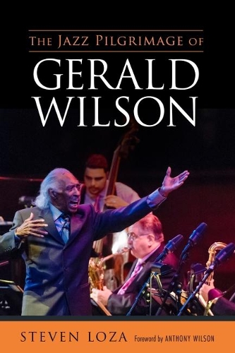 Паперова книга «The Jazz Pilgrimage of Gerald Wilson», автор Стівен Лоза - фото №1