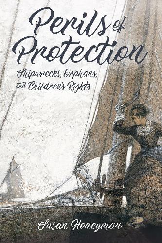 Бумажная книга «Perils of Protection: Shipwrecks, Orphans, and Children's Rights», автор Сьюзен Ханиман - фото №1