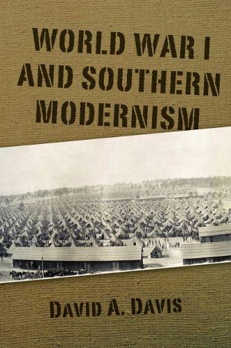 Бумажная книга «World War I and Southern Modernism», автор Дэвид А. Дэвис - фото №1