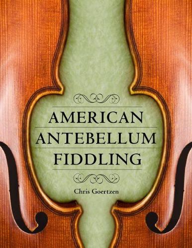 Бумажная книга «American Antebellum Fiddling», автор Крис Гертцен - фото №1