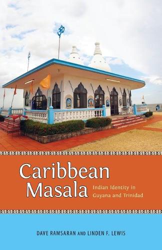 Бумажная книга «Caribbean Masala: Indian Identity in Guyana and Trinidad», авторов Дэйв Рамсаран, Линден Ф. Льюис - фото №1