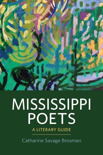 Бумажная книга «Mississippi Poets: A Literary Guide», автор Кэтрин Сэвидж Бросман - фото №1