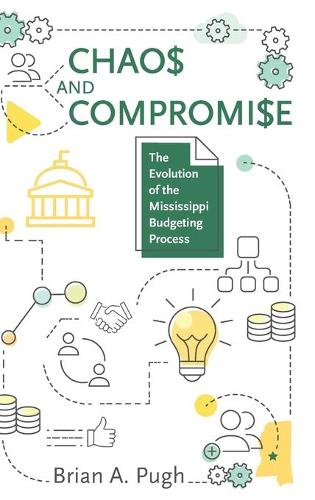 Бумажная книга «Chaos and Compromise: The Evolution of the Mississippi Budgeting Process», автор Брайан А. Пью - фото №1