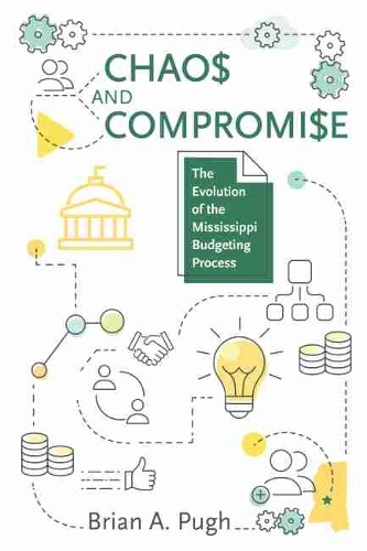 Бумажная книга «Chaos and Compromise: The Evolution of the Mississippi Budgeting Process», автор Брайан А. Пью - фото №1