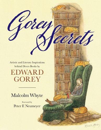 Бумажная книга «Gorey Secrets: Artistic and Literary Inspirations behind Divers Books by Edward Gorey», автор Малкольм Уайт - фото №1