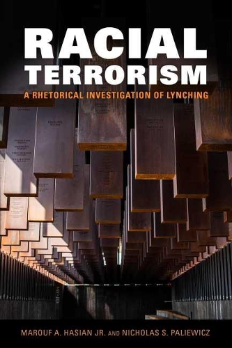 Бумажная книга «Racial Terrorism: A Rhetorical Investigation of Lynching», авторов Маруф А. Хасиан мл., Николай С. Палевич - фото №1