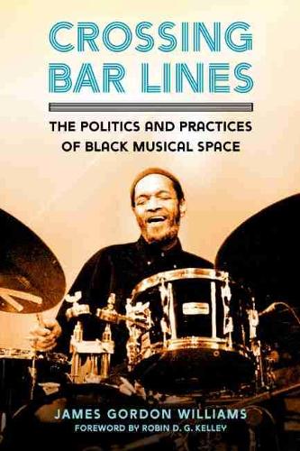 Бумажная книга «Crossing Bar Lines: The Politics and Practices of Black Musical Space», автор Джеймс Гордон Уильямс - фото №1